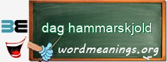 WordMeaning blackboard for dag hammarskjold